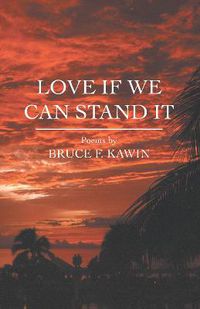 Cover image for Love If We Can Stand It