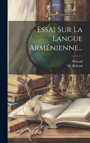 Cover image for Essai Sur La Langue Armenienne...