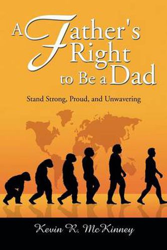 Cover image for A Father's Right to Be a Dad: Stand Strong, Proud, and Unwavering