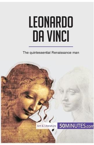 Leonardo da Vinci: The quintessential Renaissance man