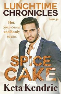 Cover image for Lunchtime Chronicles: Spice Cake