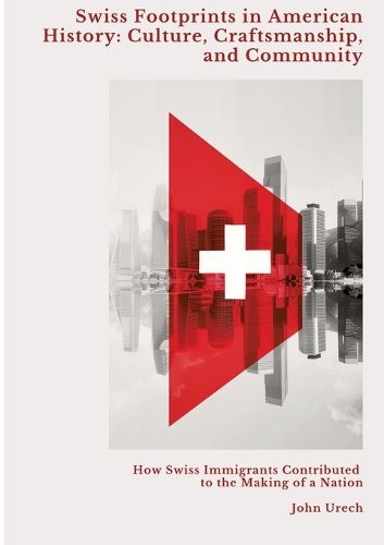 Cover image for Swiss Footprints in American History