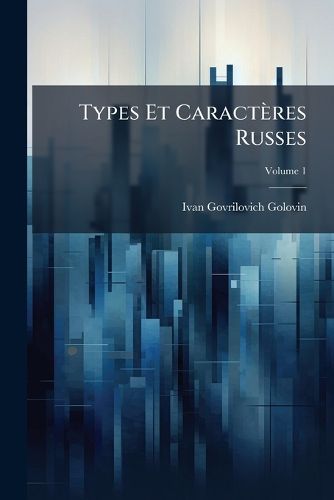 Cover image for Types Et Caract Res Russes, Volume 1