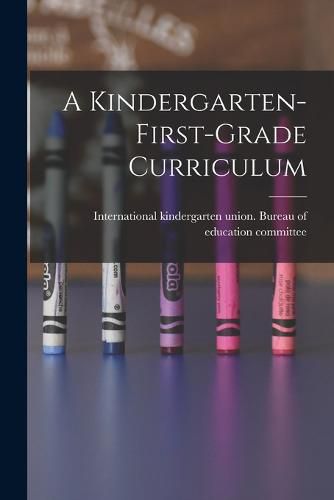 Cover image for A Kindergarten-first-grade Curriculum