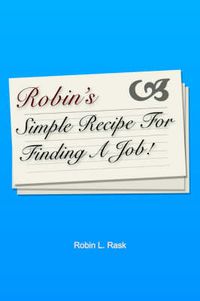 Cover image for Robin's Simple Recipe For Finding A Job