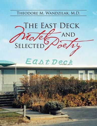 Cover image for The East Deck Motel and Selected Poetry