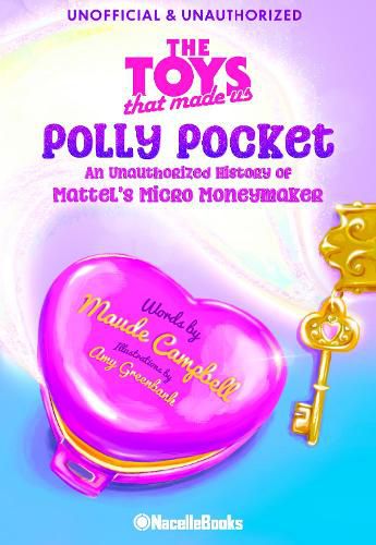 Cover image for The Legacy of Polly Pocket: Mattel's Micro Moneymaker