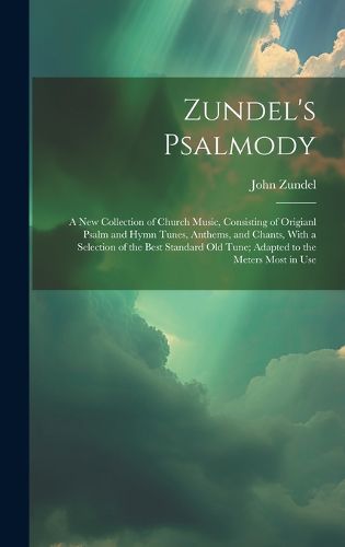 Cover image for Zundel's Psalmody