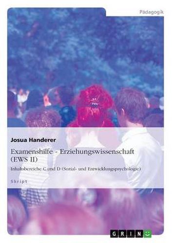 Cover image for Examenshilfe - Erziehungswissenschaft (EWS II): Inhaltsbereiche C und D (Sozial- und Entwicklungspsychologie)