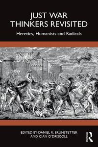 Cover image for Just War Thinkers Revisited