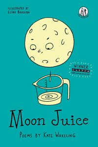 Cover image for Moon Juice: Poems for Children