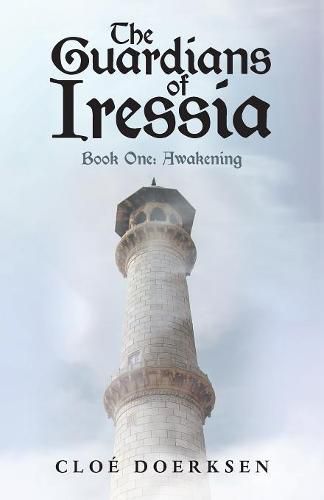 Cover image for The Guardians of Iressia: Book One: Awakening