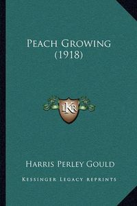 Cover image for Peach Growing (1918)