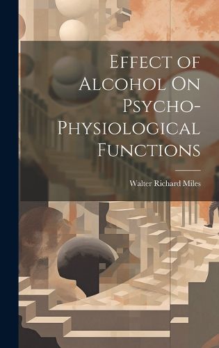 Effect of Alcohol On Psycho-Physiological Functions