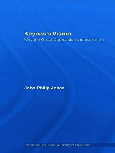 Keynes's Vision: Why the Great Depression did not Return