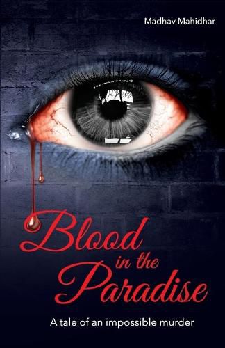 Blood in the Paradise a Tale of an Impossible Murder