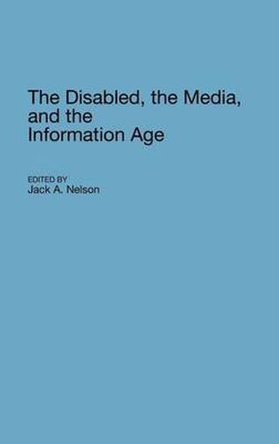 Cover image for The Disabled, the Media, and the Information Age