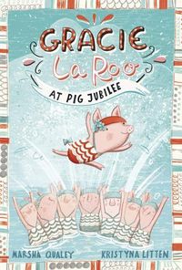 Cover image for Gracie LaRoo at Pig Jubilee