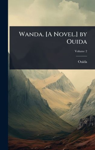 Cover image for Wanda. [A Novel.] by Ouida
