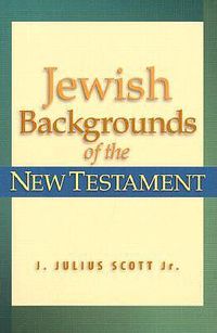 Cover image for Jewish Backgrounds of the New Testament