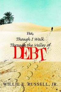 Cover image for Yea, Though I Walk Through The Valley Of Debt