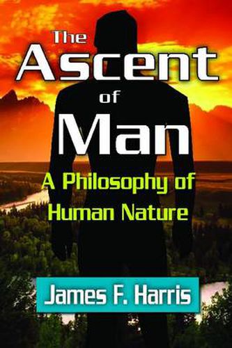 Cover image for The Ascent of Man: A Philosophy of Human Nature