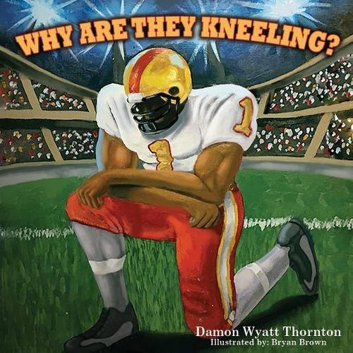 Why Are They Kneeling?