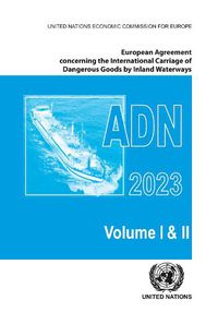 Cover image for European Agreement Concerning the International Carriage of Dangerous Goods by Inland Waterways (ADN) 2023 applicable as from 1 January 2023