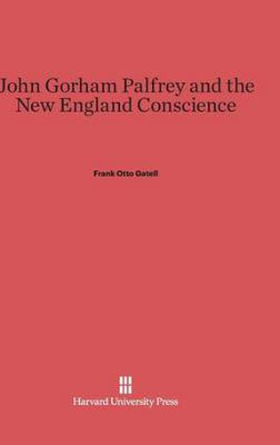 John Gorham Palfrey and the New England Conscience