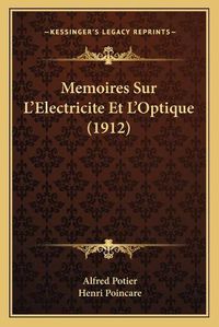 Cover image for Memoires Sur L'Electricite Et L'Optique (1912)