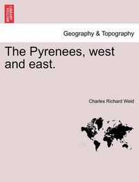 Cover image for The Pyrenees, West and East.