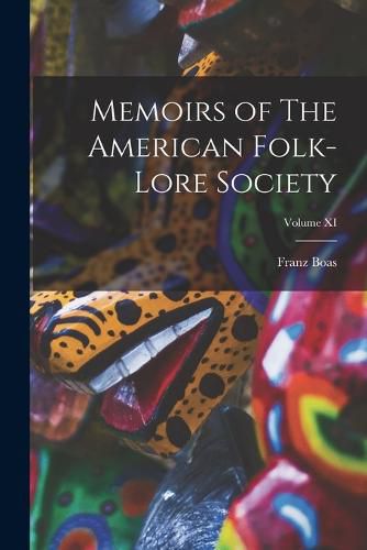 Cover image for Memoirs of The American Folk-Lore Society; Volume XI