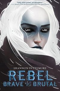 Cover image for Rebel, Brave and Brutal (Winter, White and Wicked #2)