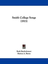 Cover image for Smith College Songs (1915)