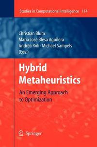 Cover image for Hybrid Metaheuristics: An Emerging Approach  to Optimization