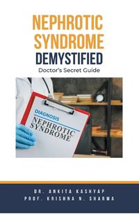 Cover image for Nephrotic Syndrome Demystified