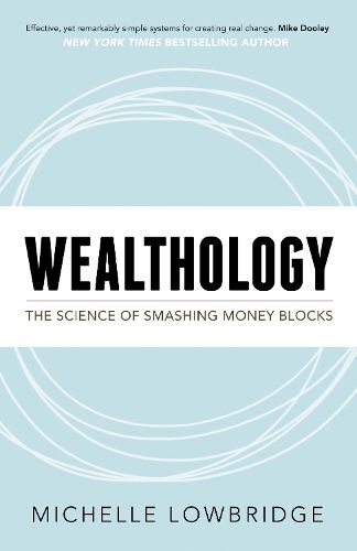 Cover image for Wealthology: The Science of Smashing Money Blocks