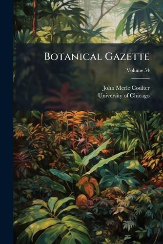 Cover image for Botanical Gazette, Volume 54