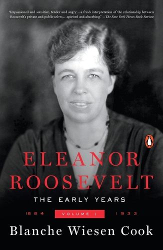 Eleanor Roosevelt: Vol.1:1884-1933