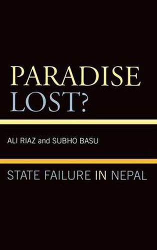 Cover image for Paradise Lost?: State Failure in Nepal