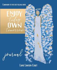 Cover image for Enjoy Today Own Tomorrow Journal