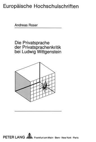 Die Privatsprache Der Privatsprachenkritik Bei Ludwig Wittgenstein