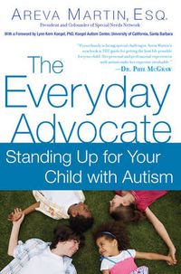 Cover image for The Everyday Advocate: Standing Up for Your Child with Autism or Other Special Needs