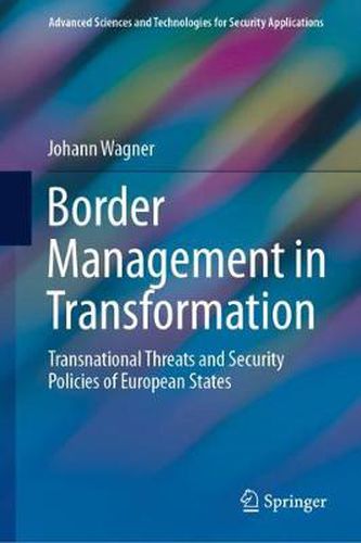 Cover image for Border Management in Transformation: Transnational Threats and Security Policies of European States