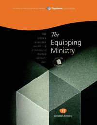 Cover image for The Equipping Ministry, Student Workbook: Capstone Module 15, Student Workbook