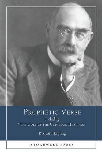 Cover image for Prophetic Verse: Including The Gods of the Copybook Headings