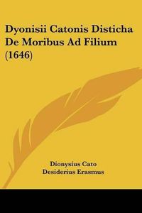 Cover image for Dyonisii Catonis Disticha de Moribus Ad Filium (1646)