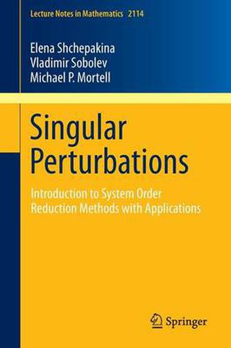 Cover image for Singular Perturbations: Introduction to System Order Reduction Methods with Applications