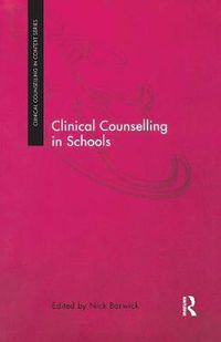 Cover image for Clinical Counselling in Schools