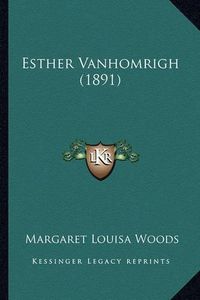 Cover image for Esther Vanhomrigh (1891)